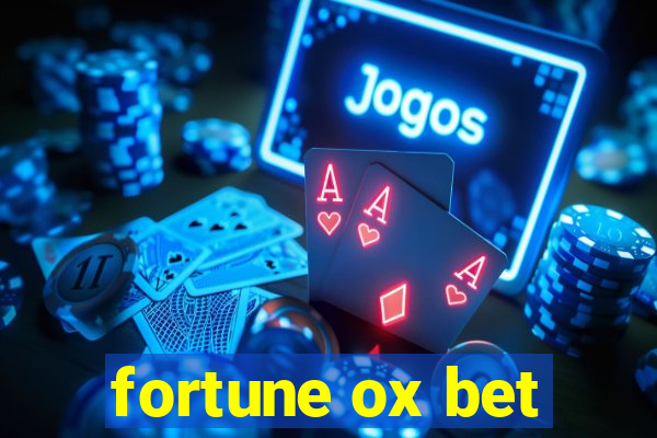 fortune ox bet